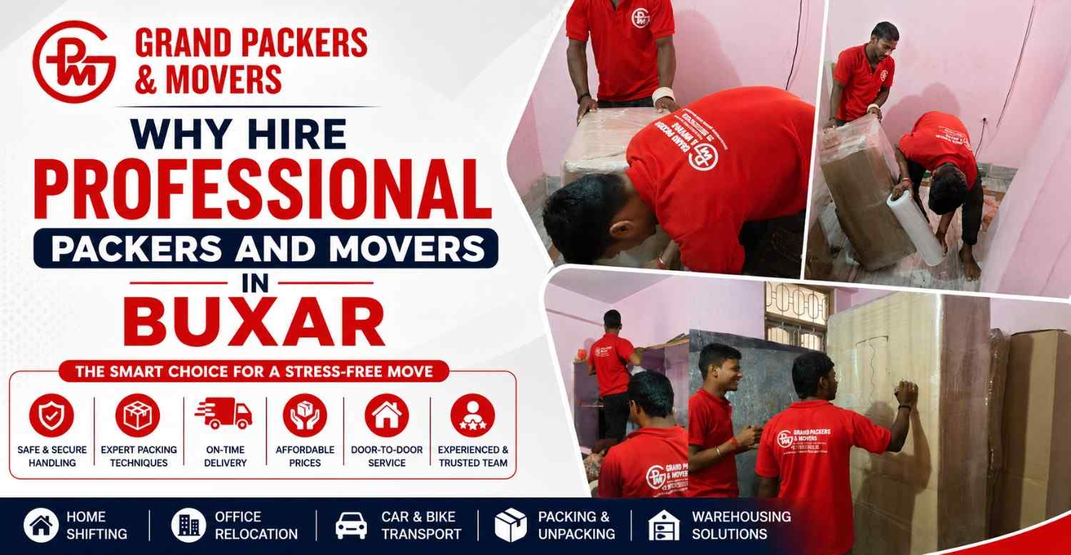  Why Hire Professional Packers and Movers in Buxar
